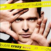 Crazy Love – Michael Bublé
