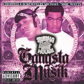 Gangsta Muzik [Swisha House Mix] [Chopped & Screwed]