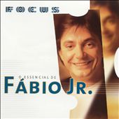 Focus: O Essencial de Fabio Jr.