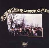 The Muddy Waters Woodstock Album 