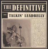The Definitive: Talkin' Leadbelly