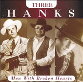 Three Hanks: Men With Broken Hearts