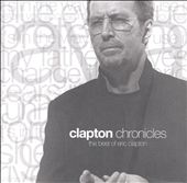 Clapton Chronicles: The Best of Eric Clapton - Limited Edition