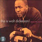 This Is Walt Dickerson - Limited Edition