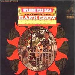 Spanish Fire Ball and Other Great Hank Snow Stylings