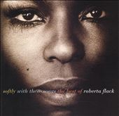 Softly with These Songs: The Best of Roberta Flack