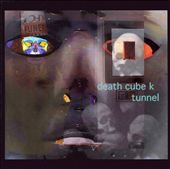 Death Cube K Tunnel