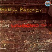 Big Bill Broonzy & Washboard Sam