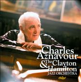 Charles Aznavour & the Clayton-Hamilton Jazz Orchestra