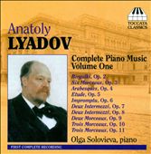 Lyadov: Complete Piano Music, Vol. 1