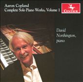 Copland: Complete Solo Piano Works, Vol. 1