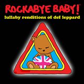 Rockabye Baby! Lullaby Renditions of Def Leppard