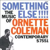 Something Else: The Music of Ornette Coleman