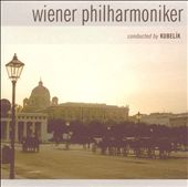 Wiener Philharmoniker Conducted by Kubelík