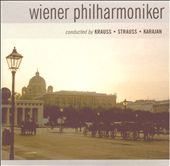 Wiener Philharmoniker Conducted by Krauss, Strauss, Karajan