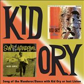 Songs of the Wanderer/Dance with Kid Ory or Just Liten