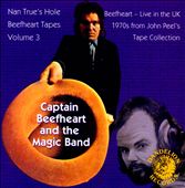 Nan True's Hole: Beefheart Tapes, Vol. 3
