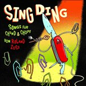Sing Ding: Songs für Chind & Chöpf