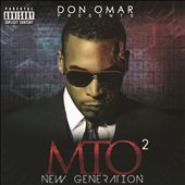 Don Omar Presents MTO?: New Generation 