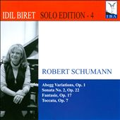 Robert Schumann: Abegg Variations, Op. 1, Sonata No. 2, Op. 22, Fantaise, Op. 17, Toccata, Op. 7