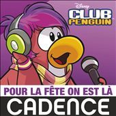 Pour La Fête On Est Là [From "Club Penguin"]