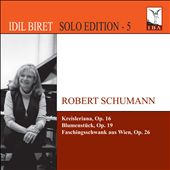 Idil Biret Solo Edtion, Vol. 5: Robert Schumann