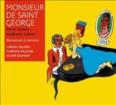 Monsieur de Saint George: Romances & Sonates