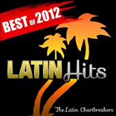 Latin Hits: Best of 2012