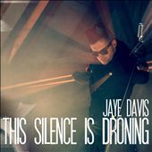 This Silence Is Droning