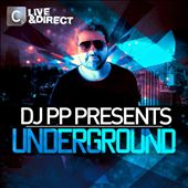 Live & Direct Presents DJ PP Underground