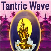 Tantric Wave (Music For Tantra, Life, Yoga & Lounge)