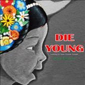 Die Young: Looking for Some Trouble Tonight