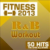 Fitness 2013: R&B Workout 50 Hits
