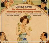 Gustav Kerker: Die oberen Zehntautend, Burning To Sing or Singing To Burn